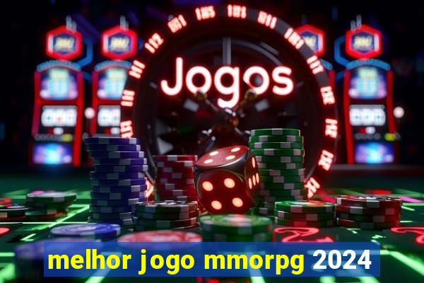 melhor jogo mmorpg 2024